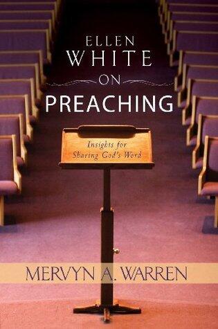Ellen White On Preaching