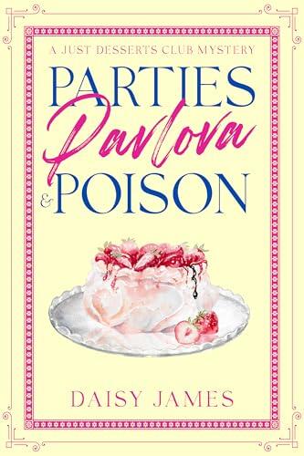 Parties, Pavlova & Poison