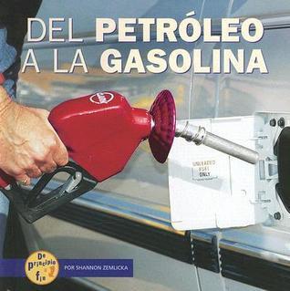 Del Petróleo a la Gasolina / From Oil to Gas