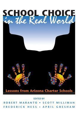 School Choice in the Real World: Lessons from Arizona Charter Schools