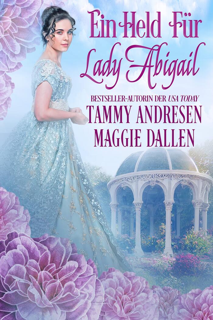 Ein Held für Lady Abigail (Mauerblümchen-Träume 5)