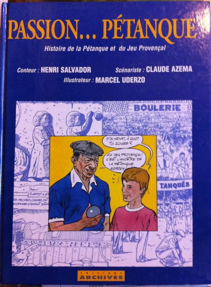 Passion... Pétanque : Histoire de la Pétanque et du Jeu Provençal