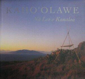 Kaho'olawe: Na Leo O Kanaloa - Chants and Stories of Kaho'olawe