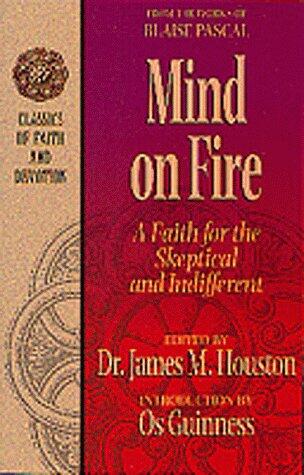 Mind on Fire: A Faith for the Skeptical and Indifferent