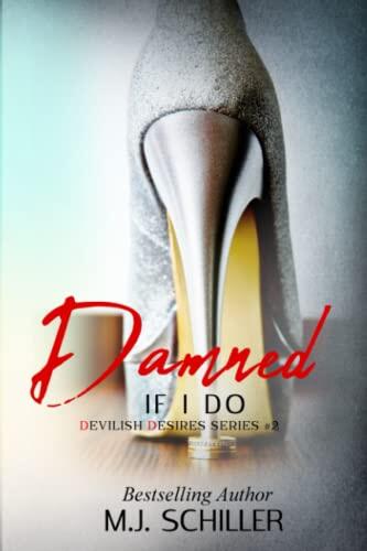 DAMNED IF I DO