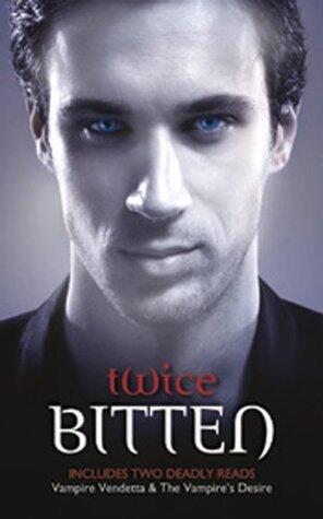 Twice Bitten...: Vampire Vendetta/The Vampire's Desire