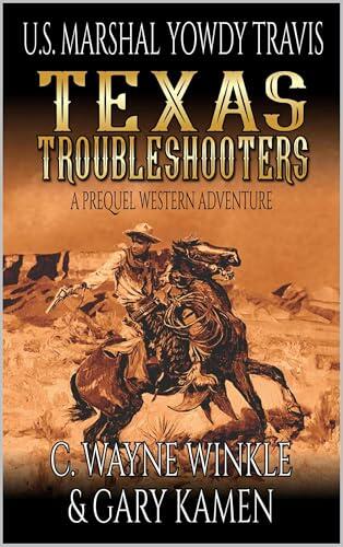 U.S. Marshal Yowdy Travis: Texas Troubleshooters: A Western Adventure