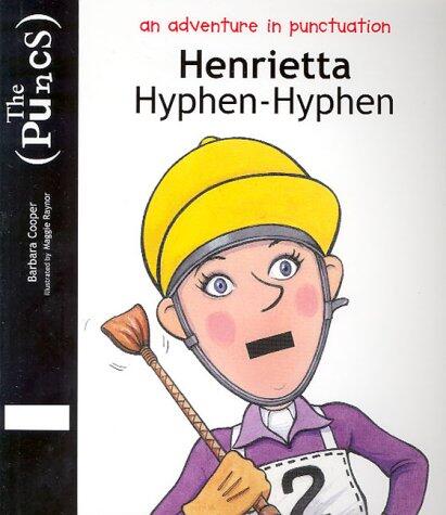 Puncs: Henrietta Hyphen-Hyphen