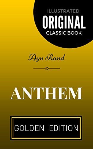 Anthem: By Ayn Rand - Illustrated