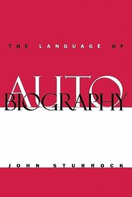 The Language of Autobiography: Studies in the First Person Singular