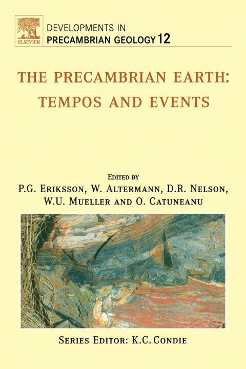 The Precambrian Earth (Volume 12): Tempos and Events