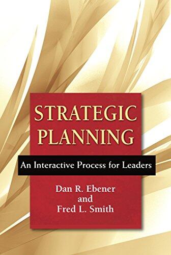 Strategic Planning (An Interactive Process for Leaders)