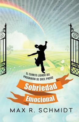 Sobriedad Emocional: El cuarto legado del programa de Doce Pasos (Trastorno por consumo de alcohol)