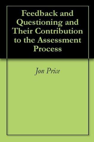 Feedback and Questioning and Their Contribution to the Assessment Process