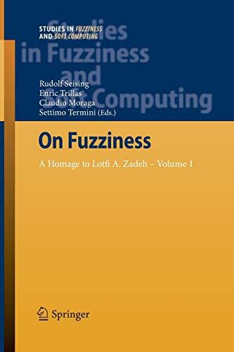 On Fuzziness (A Homage to Lotfi A. Zadeh) (Volume 1)