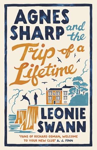 Agnes Sharp and the Trip of a Lifetime: The bestselling cosy crime sensation for fans of Richard Osman