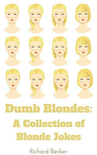 Dumb Blondes: A Collection of Blonde Jokes