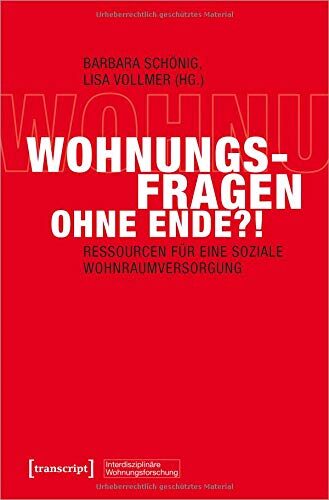 Wohnungsfragen ohne Ende?!: Ressourcen für eine soziale Wohnraumversorgung