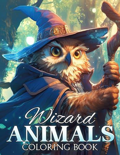 Wizard Animals Coloring Book: Unleash Magical Beasts Coloring Pages with Enchanted Pets and Witch Hats Designs for All Ages to Have Fun