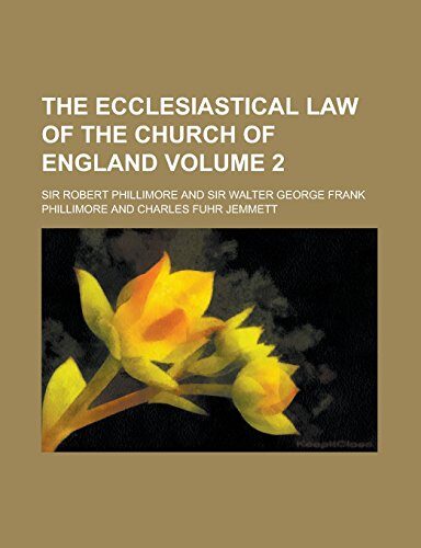 The ecclesiastical law of the Church of England Volume 2