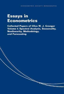 Essays in Econometrics: Collected Papers of Clive W. J. Granger (Econometric Society Monographs, Series Number 32)