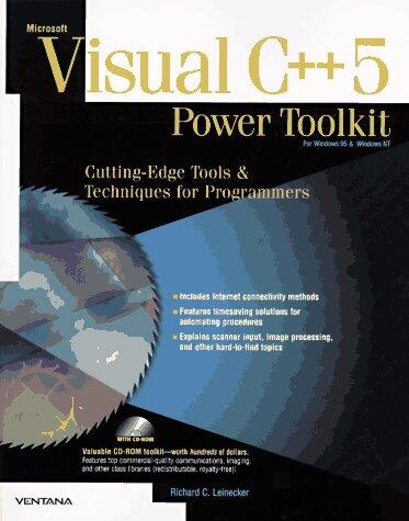 Microsoft Visual C++ 5 Power Toolkit: For Windows 95 & Windows NT: Cutting-Edge Tools & Techniques for Programmers