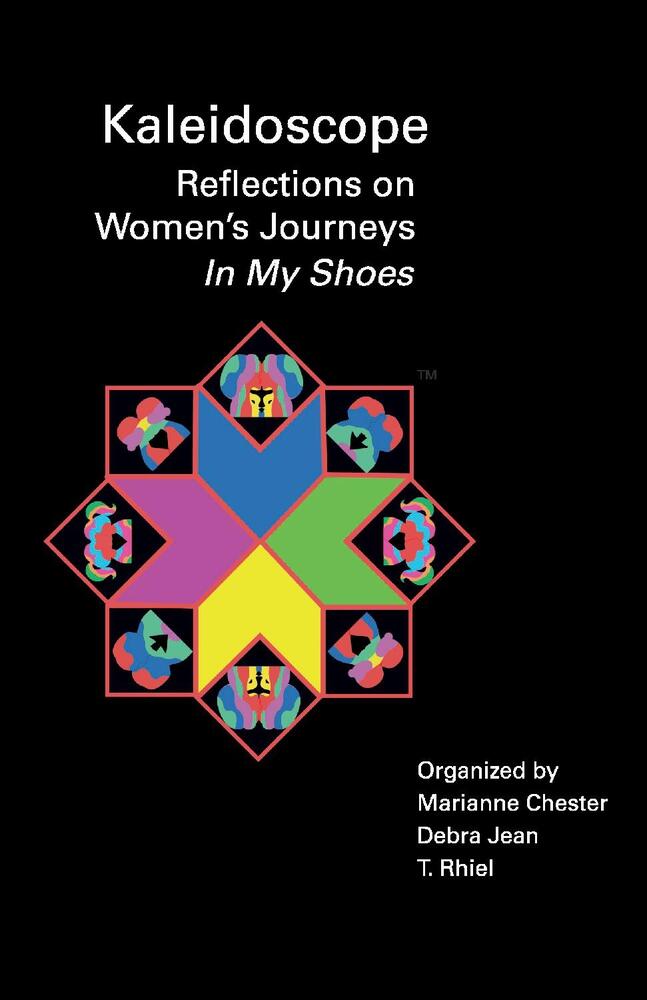 In My Shoes (1): Kaleidoscope (TM) Reflections on Women's Journeys
