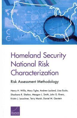 Homeland Security National Risk Characterization: Risk Assessment Methodology