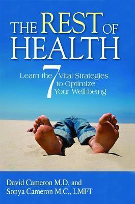 The Rest of Health: Learn the 7 Vital Strategies to Optimize Your Well-being