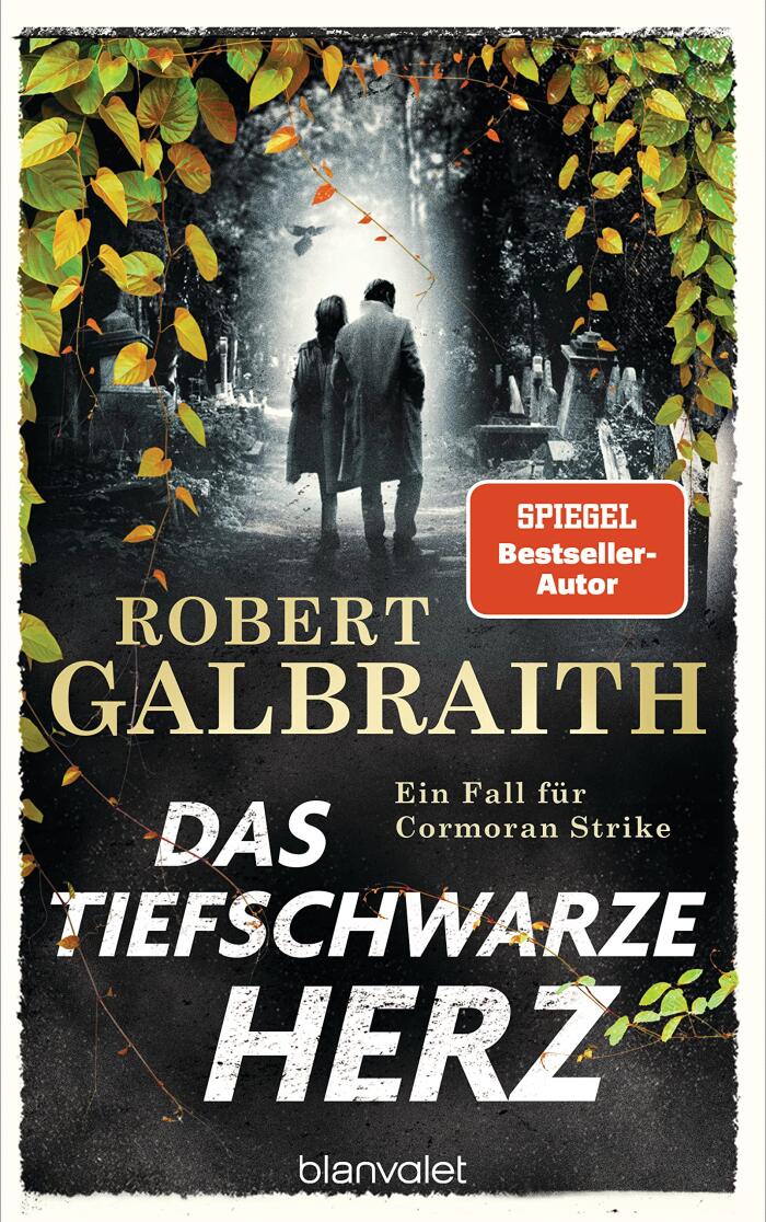 Das tiefschwarze Herz: Ein Fall für Cormoran Strike - Robert Galbraith ist das Pseudonym von Weltbestsellerautorin J.K. Rowling! (Die Cormoran-Strike-Reihe 6)