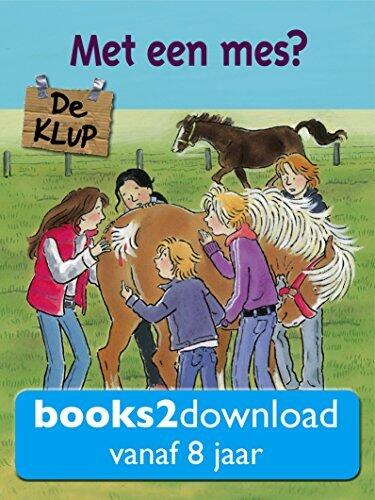 De KLUP, Met een mes?: Een spannend leesboek voor kinderen vanaf 8 jaar