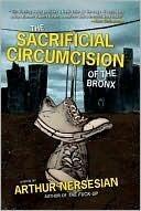 The Sacrificial Circumcision of the Bronx