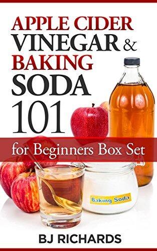 Apple Cider Vinegar and Baking Soda 101 for Beginners Box Set