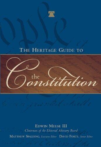 The Heritage Guide to the Constitution (1st Edition)
