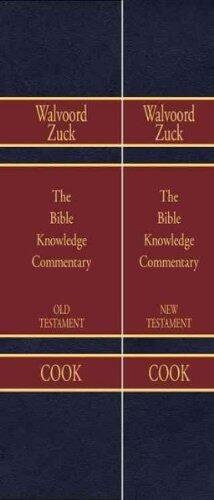Bible Knowledge Commentary: Old Testament/New Testament