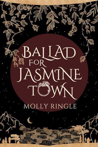 Ballad for Jasmine Town