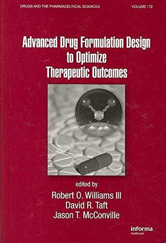 Advanced Drug Formulation Design to Optimize Therapeutic Outcomes