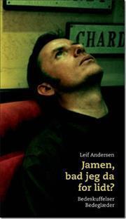 Jamen, bad jeg da for lidt?