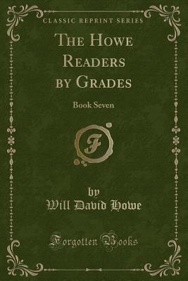 The Howe Readers by Grades: Book Seven