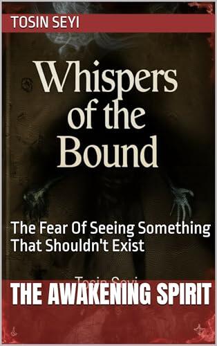 The Awakening Spirit: Book 1 of Whispers of the Bound (Whispers of the Bound