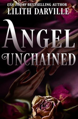 Angel Unchained: A Dark Fallen Angel Romance