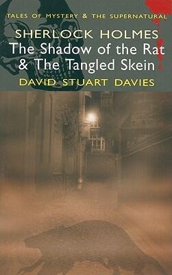 Sherlock Holmes: The Shadow of the Rat & The Tangled Skein