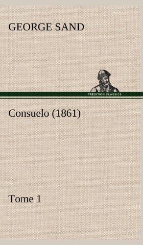 Consuelo, Tome 1 (1861) by George Sand