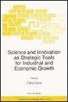 Science and Innovation as Strategic Tools for Industrial and Economic Growth