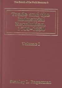 Trade and the Industrial Revolution, 1700-1850