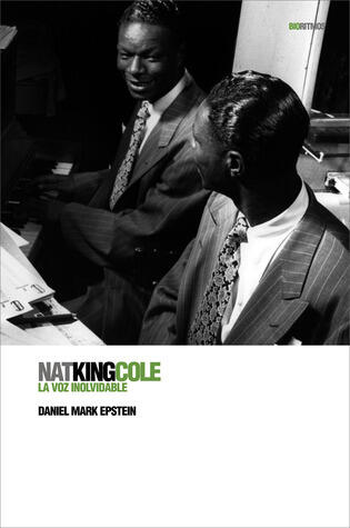 Nat King Cole: La voz inolvidable (Biorritmos)