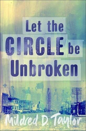 Let the Circle be Unbroken (Puffin Teenage Fiction) by Mildred Delois Taylor