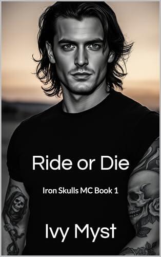 Ride or Die: Iron Skulls MC Book 1