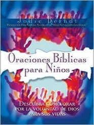 Oraciones Býýblicas por Nuestros Hijos: Descubra como pedir la voluntad di Dios para sus hijos (Praying the Scriptures for Your Children)