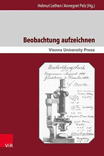 Beobachtung Aufzeichnen (Schriften Der Wiener Germanistik)